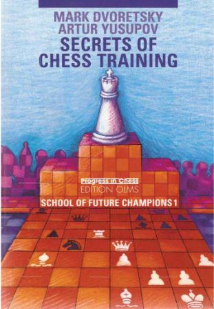 School of Future Ch&ions 1   Secrets of Chess Training