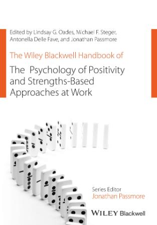 The Wiley Blackwell Handbook of the Psychology of Positivity and Strengths Based A...