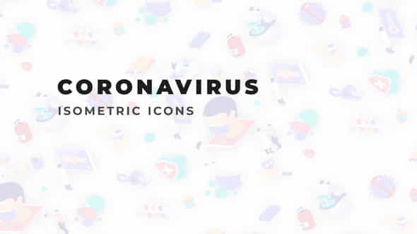 Coronavirus - Isometric Icons - VideoHive 36117529