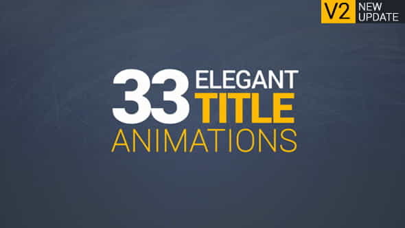 33 Elegant Title Animations - VideoHive 13502318