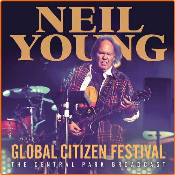 Neil Young Global Citizen Festival (2024) 16Bit 44 1kHz [FLAC] JgPaV9Kq_o