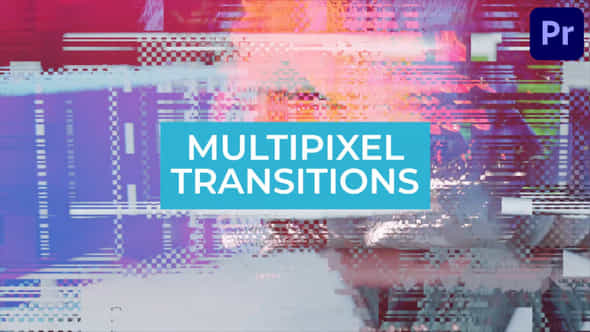 Multipixel Transitions - VideoHive 45683851