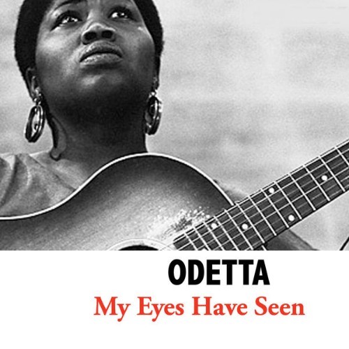 Odetta - My Eyes Have Seen - 2008