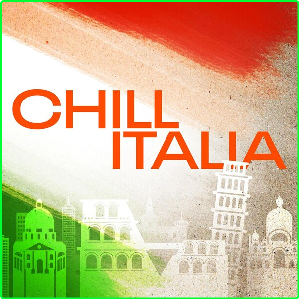 Various Artists - Chill Italia (2024) [320 Kbps] 4cbZq1h8_o