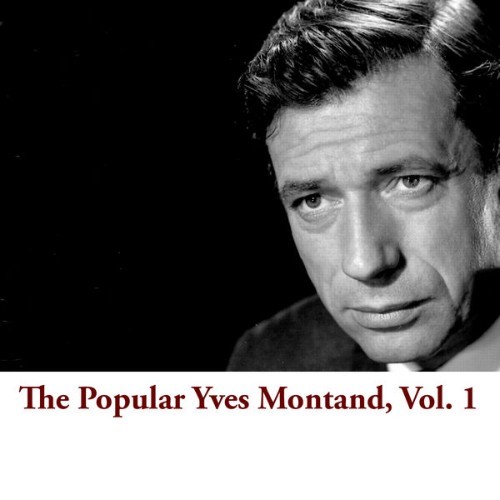 Yves Montand - The Popular Yves Montand, Vol  1 - 2008