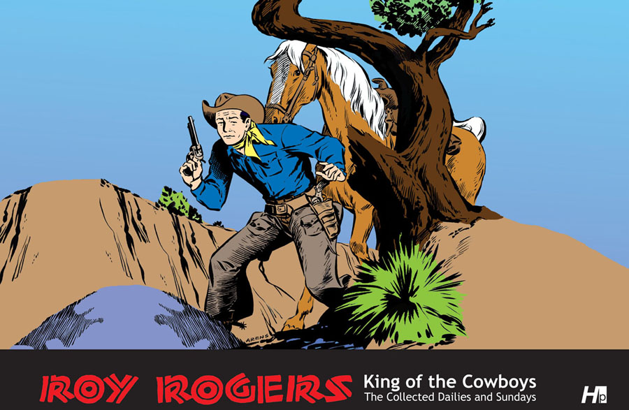 Roy Rogers, King of the Cowboys - The Collected Dailies and Sundays (2011)