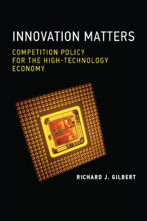 Innovation Matters - Competition Policy for the High-Technology Economy