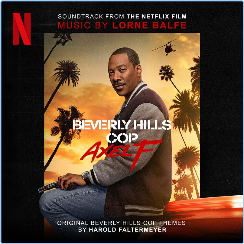 Lorne Balfe Beverly Hills Cop Axel F Soundtrack From The Netflix Film (2024) [320 Kbps] UIfAD6pC_o