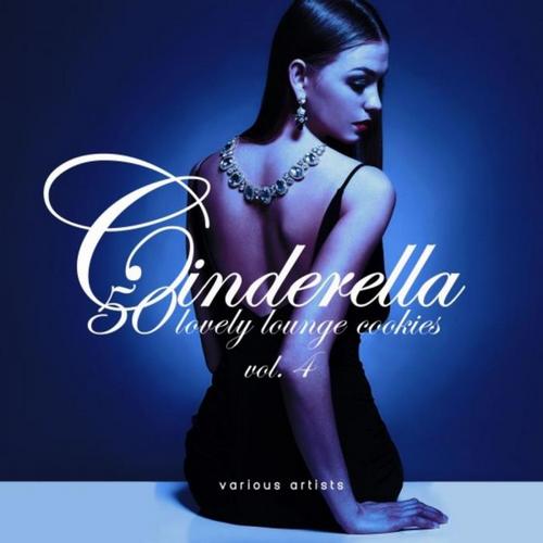 VA - Cinderella Vol. 4 (50 Lovely Lounge Cookies) (2019)