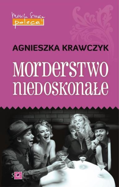 Agnieszka Krawczyk - Morderstwo niedoskonałe