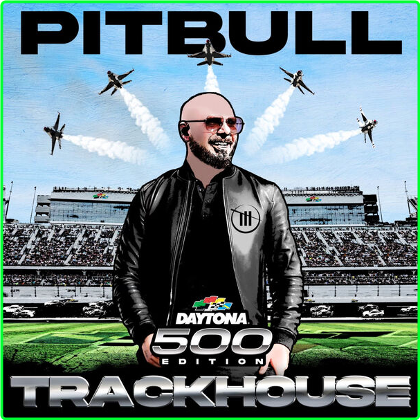 Pitbull Trackhouse Daytona 500 Edition (2024) 16Bit 44 1kHz [FLAC] RFxeL3Of_o