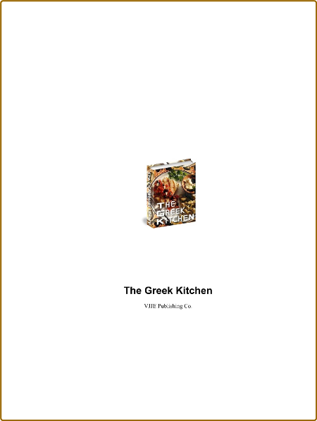 The Greek Kitchen - VJJE Publishing Co.