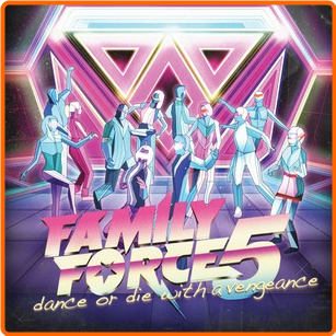 Family Force 5 Dance Or Die With A Vengeance MP3 Kuy5KS7s_o