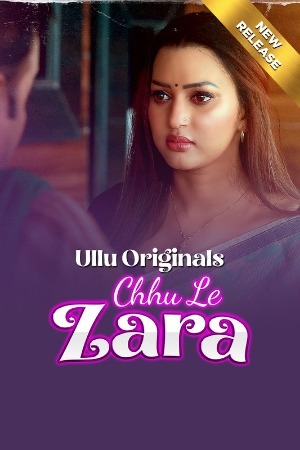 Chhu Le Zara 2025 Hindi Season 01 Part 01 ULLU WEB Series 720p WEB-DL Download