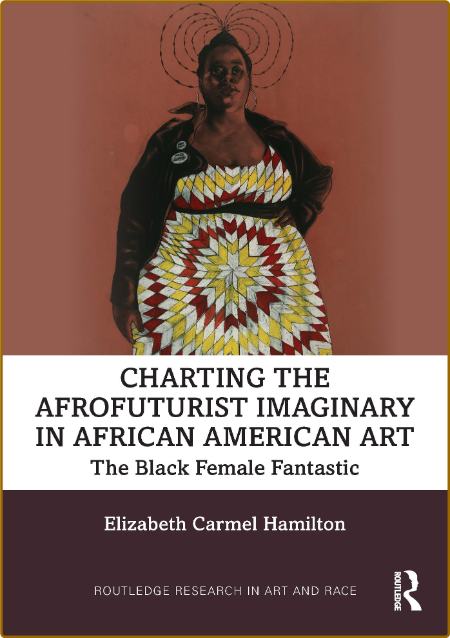 Charting the Afrofuturist Imaginary in African American Art The Black Female Fanta... 8TvoverD_o