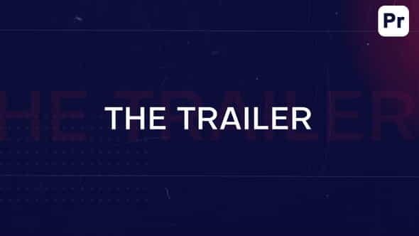 The Trailer - VideoHive 34745140