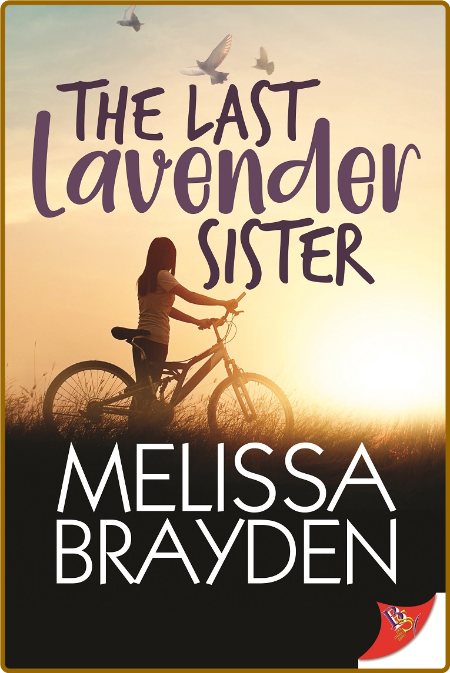 Melissa BRayden - The Last Lavender Sister