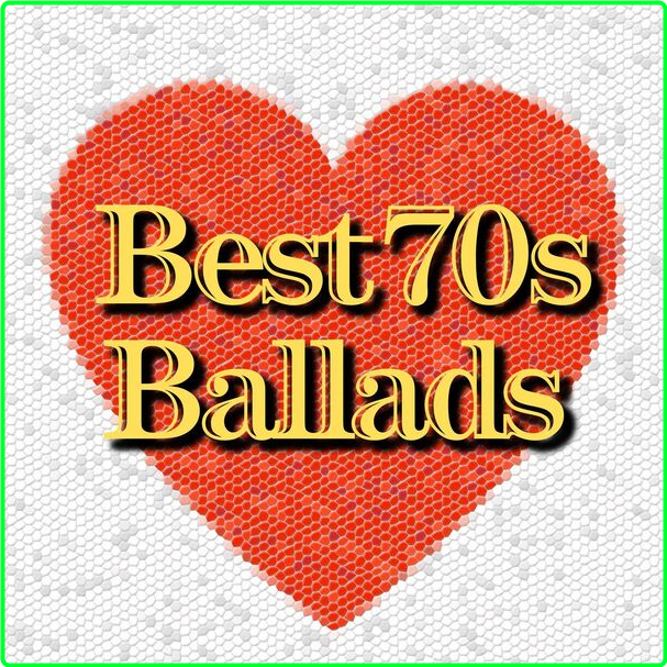 Various Artists - Best 70s Ballads (2024) [320 Kbps] VRFIS7Ub_o