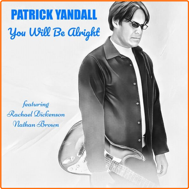 Patrick Yandall You Will Be Alright (2024) [FLAC] 16bit 44 1kHz FegjLuVG_o