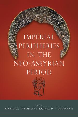 Imperial Peripheries in the Neo Assyrian Period