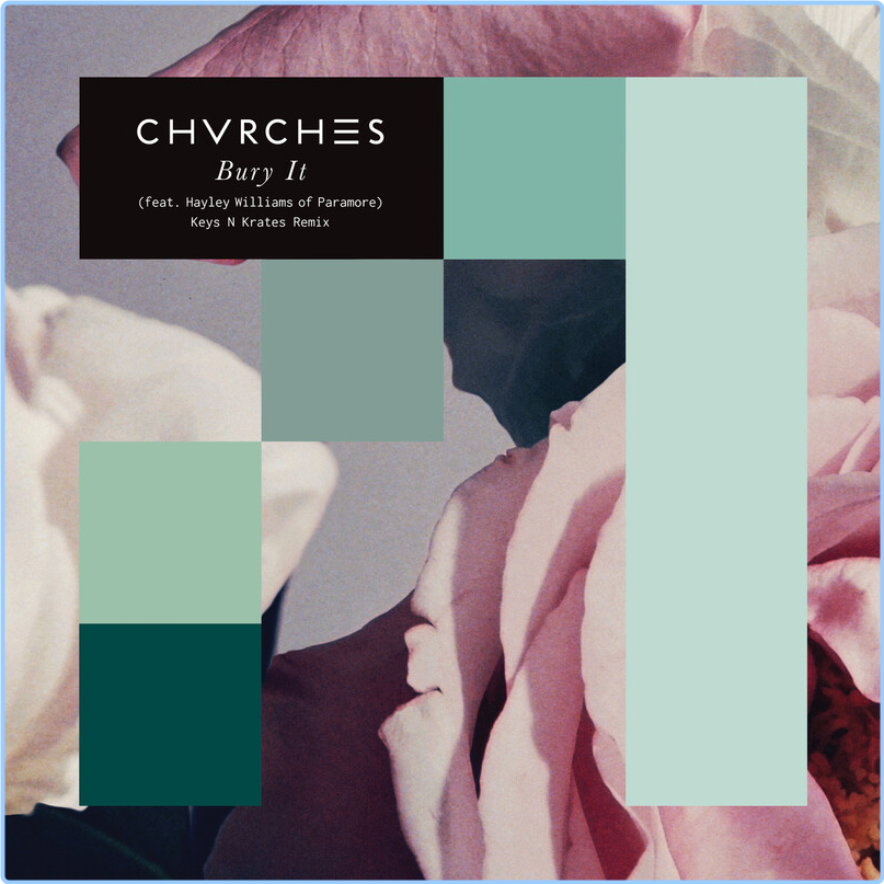 Chvrches (2016) Bury It Keys N Krates Remix R38ddibV_o