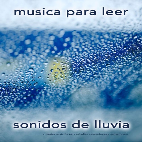 Música Para Leer - Musica para leer Sonidos de lluvia y música relajante para estudiar, concentra...