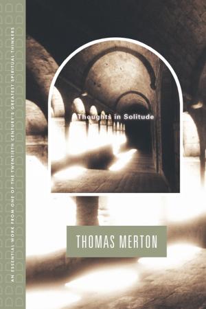 Merton, Thomas - Thoughts In Solitude (FSG, 2011) - WebRats