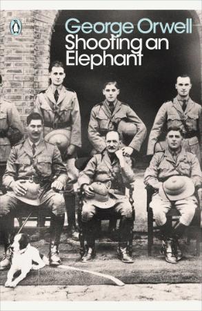 Orwell, George   Shooting an Elephant and Other Essays (Penguin, 2009)
