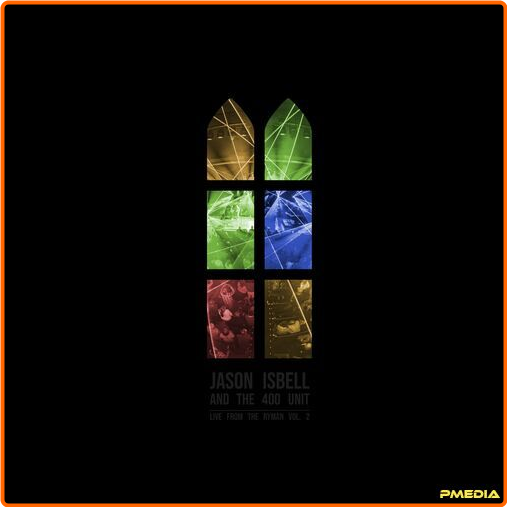 Jason Isbell And The 400 Unit Live From The Ryman Vol 2 (2024) [320 Kbps] Fofi62iq_o