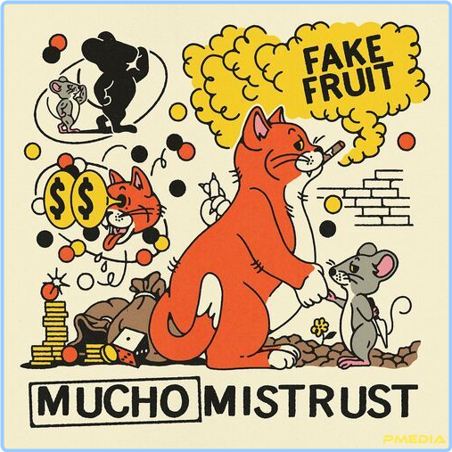 Fake Fruit Mucho Mistrust (2024) [320 Kbps] GiC4kZW5_o