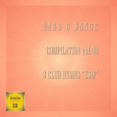 Mr  Greidor - Hard & Dance Compilation vol 40 - 8 Club Hymns ESM - 2020