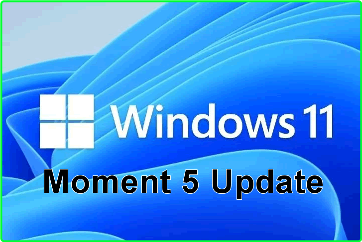 Windows 11 Moment 5 Update Mplzl2O2_o