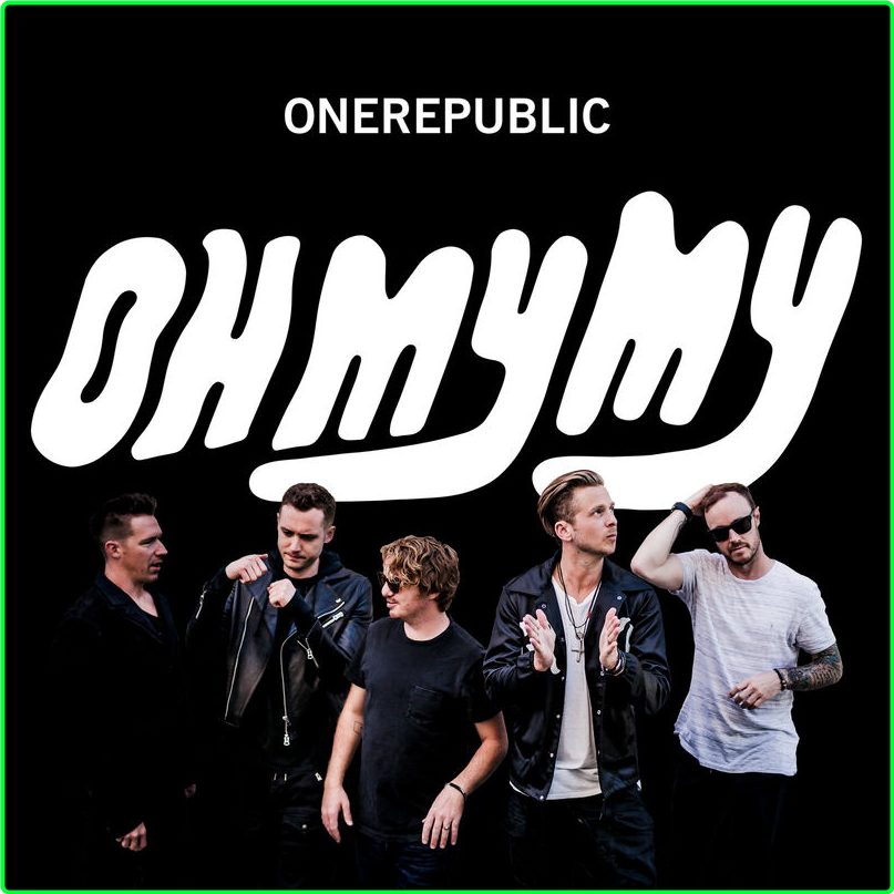 OneRepublic Oh My My (2016) 320 KBS J0p8LJAI_o