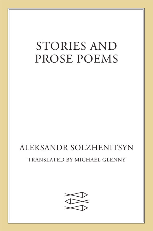 Stories and Prose Poems - Aleksandr Solzhenitsyn, Michael Glenny (Translator)