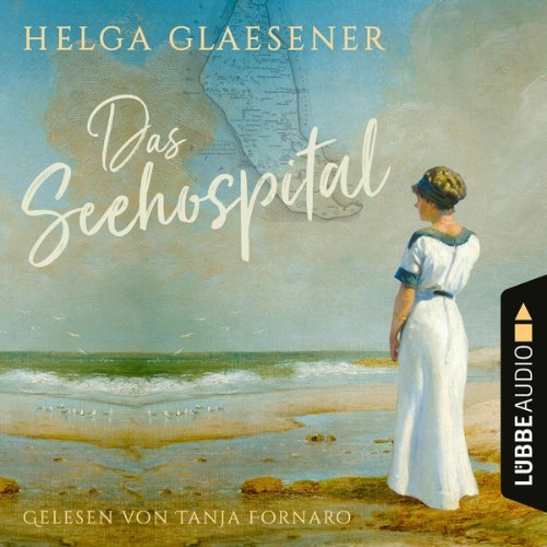 Helga Glaesener - Das Seehospital  (Ungekürzt) - 2021