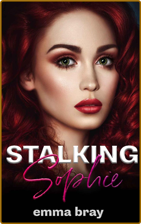 Stalking Sophie - Emma BRay ZgadvAZ8_o