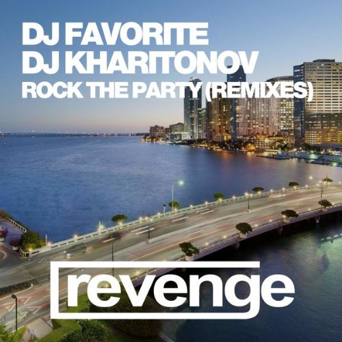 DJ Favorite - Rock the Party (Remixes Pt  1) - 2016