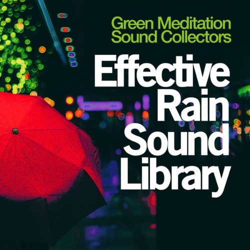 Green Meditation Sound Collectors - Effective Rain Sound Library - 2019