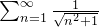 \sum_{n=1}^{\infty} \frac{1}{\sqrt{n^2+1}}