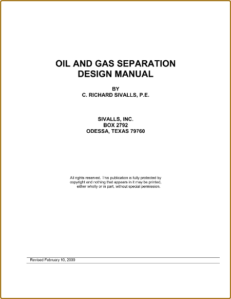 Sivalls R  Oil and gas separation  Design Manual 2009 Wek3Uwka_o