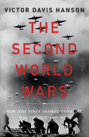 The Second World Wars How the First Global Conflict Was Fought and Won