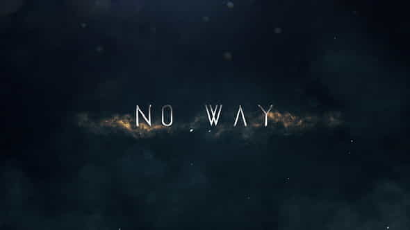 No Way | Trailer Titles - VideoHive 20756645