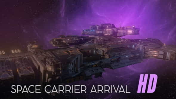 Space Carrier Arrival HD - VideoHive 26511929