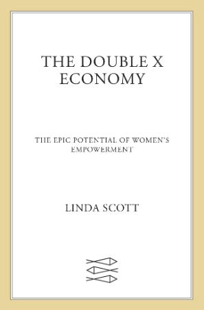 The Double X Economy - The Epic Potential of Women's Empowerment