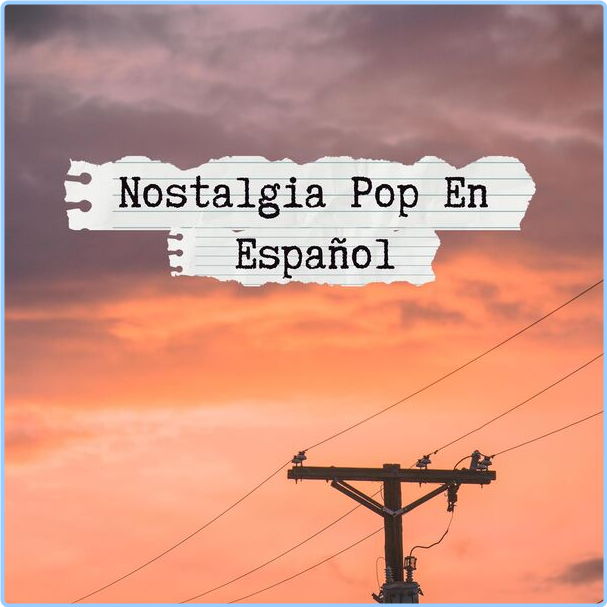 Various Artists - Nostalgia Pop En Español (2323) [320 Kbps] M7FuFZAH_o