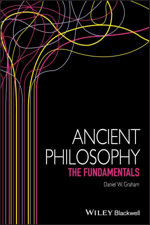 Ancient Philosophy  The Fundamentals by Daniel W  Graham