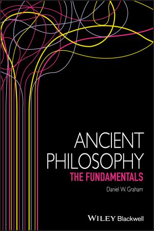 Ancient Philosophy The Fundamentals by Daniel W Graham