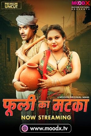 Phuli Ka Matka 2025 Hindi Season 01 Episodes 01 Added Moodx WEB Series 720p HDRip Download