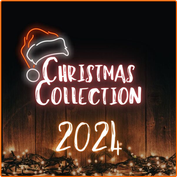 Various Artists - Christmas Collection (2024) [320 Kbps] Qw2WEU8A_o