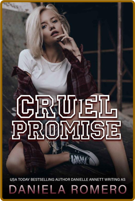 Cruel Promise  An Enemies with - Daniela Romero
